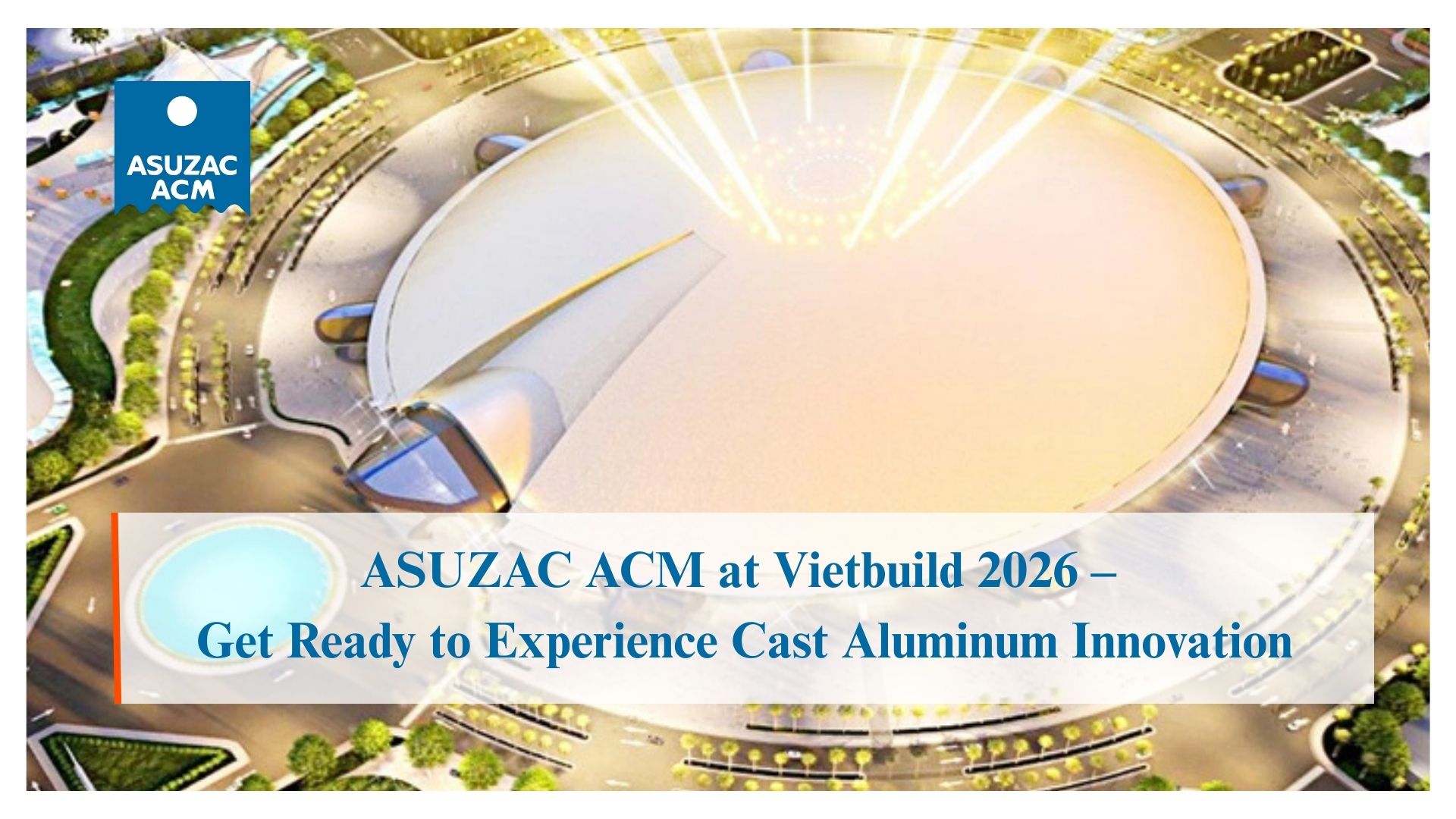 asuzac-acm-at-vietbuild-2026