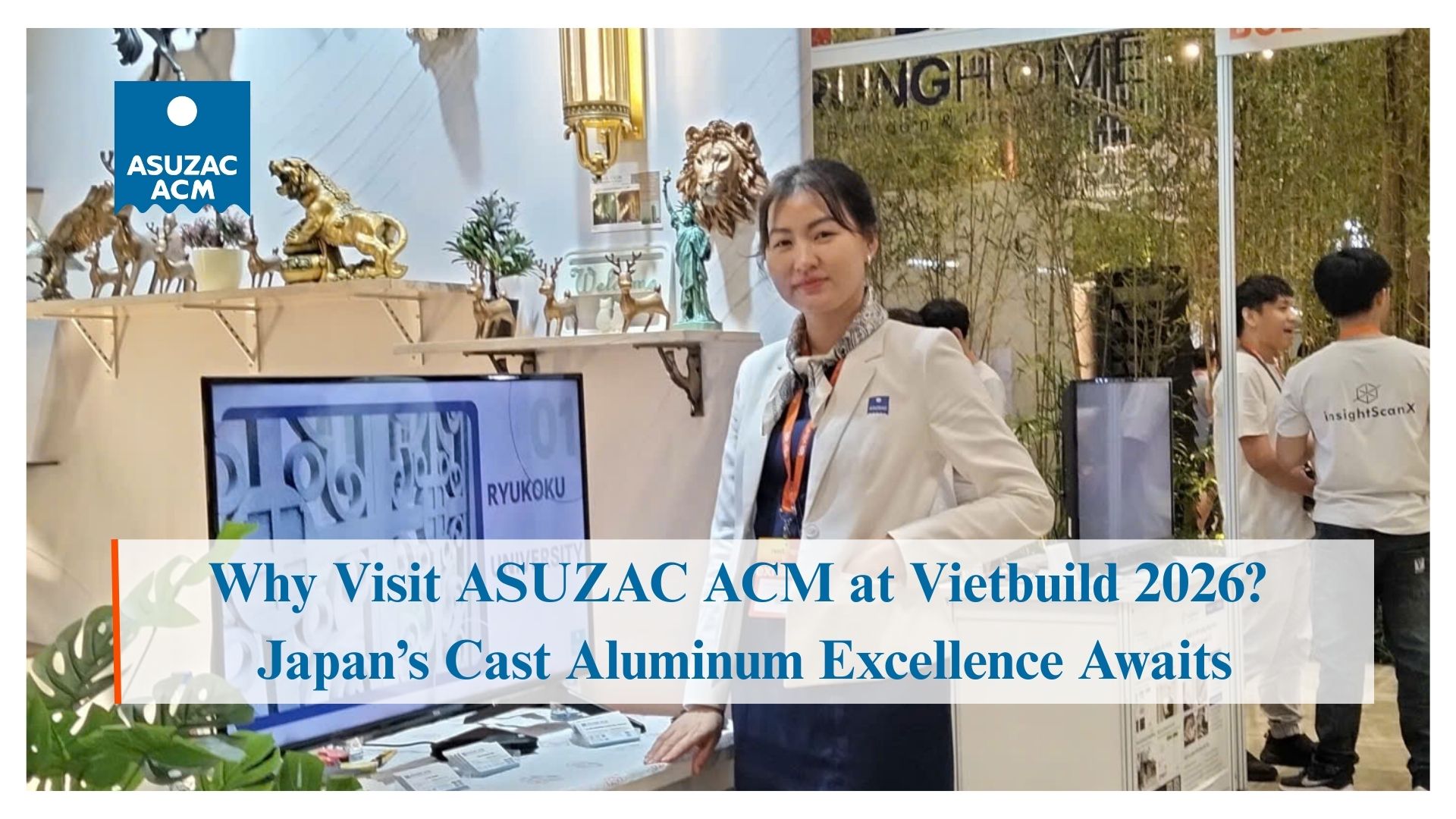 why-visit-asuzac-acm-vietbuild-2026